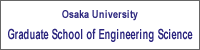 Graduate School of Engineering Science, Osaka Univ.